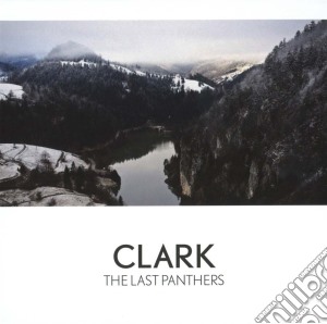 Clark - The Last Panthers (Ltd. Numbered Edition) cd musicale di Clark