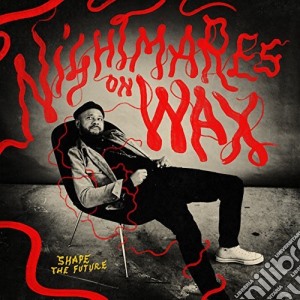 Nighmares On Wax - Shape The Future cd musicale di Nighmares On Wax