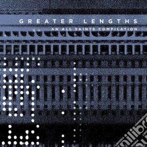 Greater Lenghts-Vv.Aa. - Greater Lenghts- All Saints Compilation (2 Cd) cd musicale di Lenghts-vv.a Greater