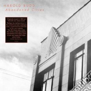 Harold Budd - Abandoned Cities cd musicale di Harold Budd
