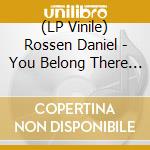 (LP Vinile) Rossen Daniel - You Belong There (Gold Color Vinyl) lp vinile