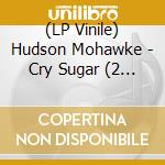 (LP Vinile) Hudson Mohawke - Cry Sugar (2 Lp) vinile