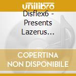 Disflex6 - Presents Lazerus Jackson cd