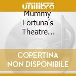 Mummy Fortuna's Theatre Company - Born Of Man And Flies cd musicale di Mummy Fortuna's Theatre Company