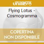 Flying Lotus - Cosmogramma cd musicale di Lotus Flying