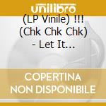 (LP Vinile) !!! (Chk Chk Chk) - Let It Be Blue (Indie Excl. Blue Lp) lp vinile