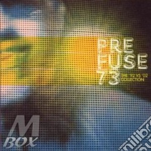 The '92 Vs '02 Collection cd musicale di PREFUSE 73