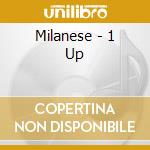 Milanese - 1 Up cd