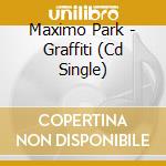 Maximo Park - Graffiti (Cd Single) cd