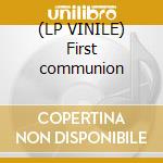 (LP VINILE) First communion cd
