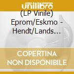 (LP Vinile) Eprom/Eskmo - Hendt/Lands And Bones(12
