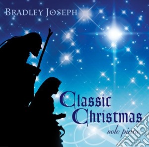 Bradley Joseph - Classic Christmas cd musicale di Bradley Joseph
