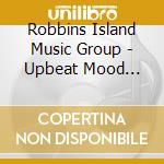 Robbins Island Music Group - Upbeat Mood Music 4 Album Box Set: Upbeat Instrumental Music For Driving, Workout Music And Music To cd