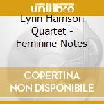 Lynn Harrison Quartet - Feminine Notes cd