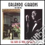 Orlando Gibbons - The Days Of Wine & Roses cd