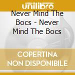 Never Mind The Bocs - Never Mind The Bocs cd