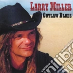 Larry Miller - Outlaw Blues cd