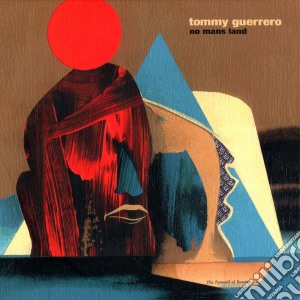 Tommy Guerrero - No Man'S Land cd musicale di Tommy Guerrero