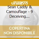 Sean Caddy & Camouflage - 9 Deceiving Faces:Da Album cd
