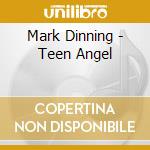 Mark Dinning - Teen Angel
