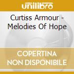 Curtiss Armour - Melodies Of Hope cd