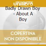 Badly Drawn Boy - About A Boy cd