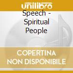 Speech - Spiritual People cd