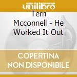 Terri Mcconnell - He Worked It Out cd