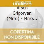 Arsen Grigoryan (Mrro) - Mrro  (Amc.Am) cd musicale di Arsen Grigoryan (Mrro)
