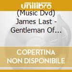 (Music Dvd) James Last - Gentleman Of Music cd