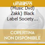 (Music Dvd) Zakk) Black Label Society (Wylde - Boozed Broozed & Broken Boned cd