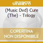 (Music Dvd) Cure (The) - Trilogy cd