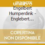 Engelbert Humperdink - Englebert Live!(Dvd+Cd) cd musicale di Engelbert Humperdink