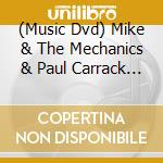 (Music Dvd) Mike & The Mechanics & Paul Carrack - Live At Shepherd's Bush London cd