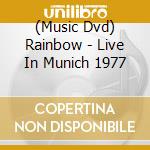 (Music Dvd) Rainbow - Live In Munich 1977 cd