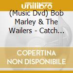 (Music Dvd) Bob Marley & The Wailers - Catch A Fire: Classic Album cd musicale