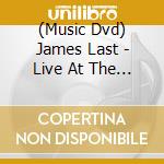 (Music Dvd) James Last - Live At The Royal Albert Hall cd musicale