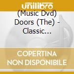 (Music Dvd) Doors (The) - Classic Albums: The Doors cd musicale