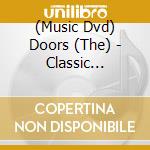 (Music Dvd) Doors (The) - Classic Albums: The Doors cd
