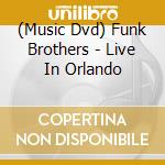 (Music Dvd) Funk Brothers - Live In Orlando cd