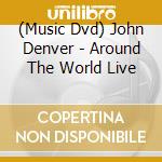 (Music Dvd) John Denver - Around The World Live cd