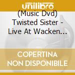 (Music Dvd) Twisted Sister - Live At Wacken (2 Dvd) cd musicale