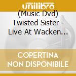 (Music Dvd) Twisted Sister - Live At Wacken (2 Dvd) cd