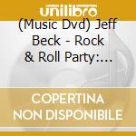(Music Dvd) Jeff Beck - Rock & Roll Party: Honoring Les Paul cd musicale