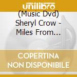 (Music Dvd) Sheryl Crow - Miles From Memphis Live At The Pantages Theatre cd