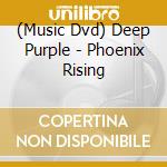 (Music Dvd) Deep Purple - Phoenix Rising cd