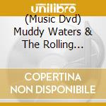 (Music Dvd) Muddy Waters & The Rolling Stones - Live At The Checkerboard Lounge Chicago 1981 cd