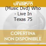 (Music Dvd) Who - Live In Texas 75 cd