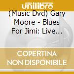(Music Dvd) Gary Moore - Blues For Jimi: Live In London cd