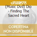 (Music Dvd) Dio - Finding The Sacred Heart cd
